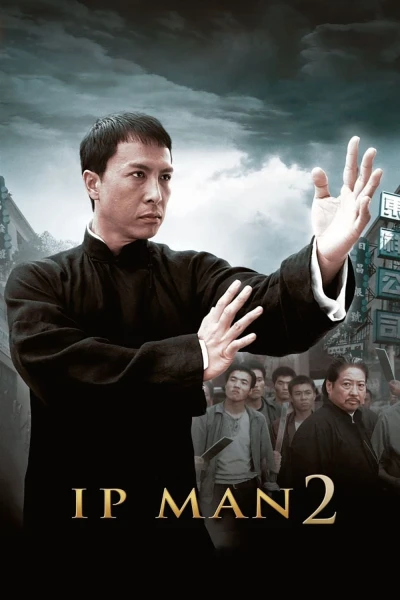 Diệp Vấn 2: Tôn Sư Truyền Kỳ - Ip Man 2 (2010)