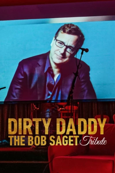 Dirty Daddy: Tưởng nhớ Bob Saget