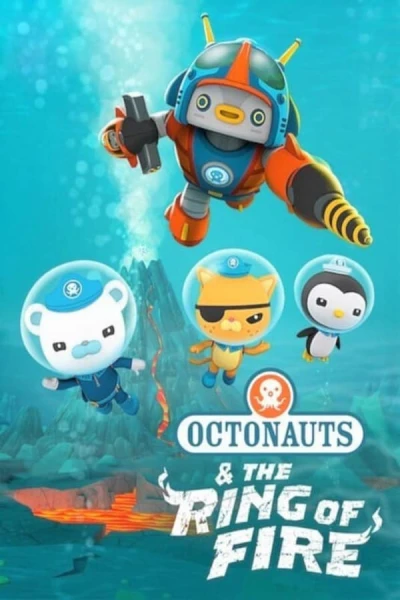 Đội cứu hộ biển khơi: Vành đai lửa - Octonauts and The Ring of Fire (2021)