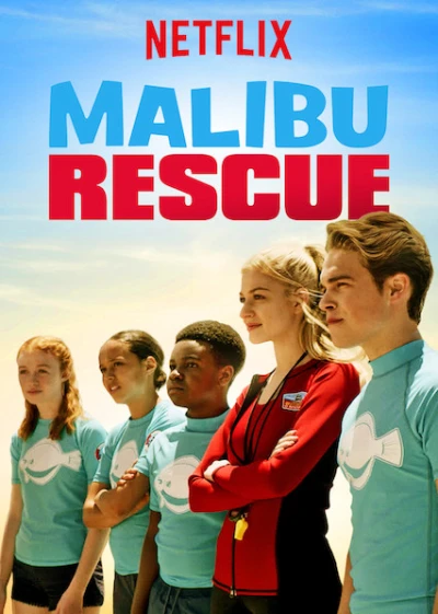 Đội Cứu Hộ Malibu : Loạt Phim - Malibu Rescue: The Series (2019)