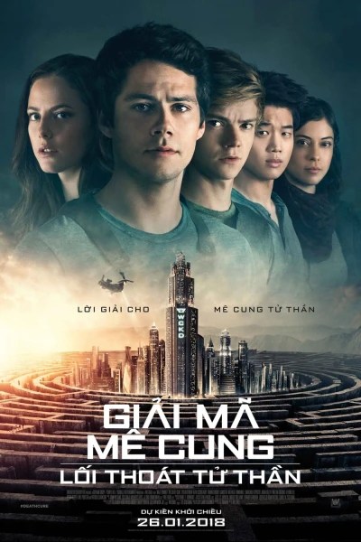 Giải Mã Mê Cung: Lối Thoát Tử Thần - Maze Runner: The Death Cure (2018)