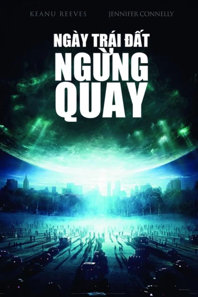 Ngày Trái Đất Ngừng Quay - The Day the Earth Stood Still (2008)