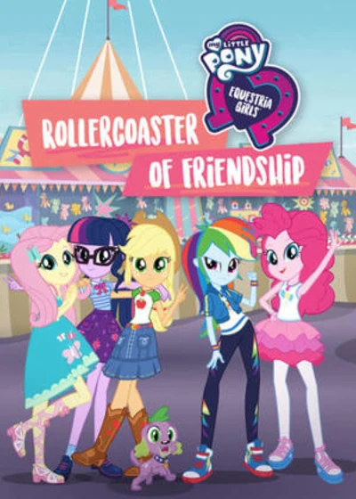 Những Cô Gái Equestria: Tàu Lượn Tình Bạn - My Little Pony: Equestria Girls - Rollercoaster Of Friendship (2018)