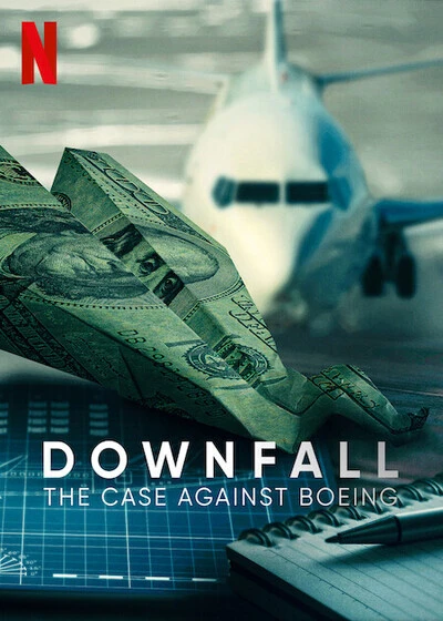 Rơi Tự Do: Vụ Điều Tra Boeing - Downfall: The Case Against Boeing (2022)