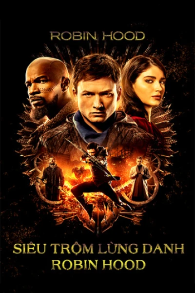 Siêu Trộm Lừng Danh Robin Hood - Robin Hood (2018)