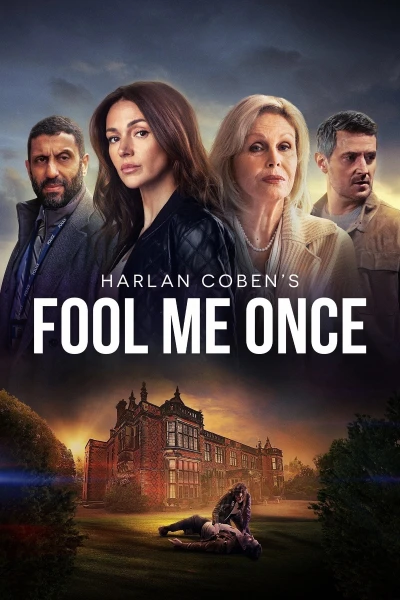 Sự Lừa Dối Cuối Cùng - Fool Me Once (2024)