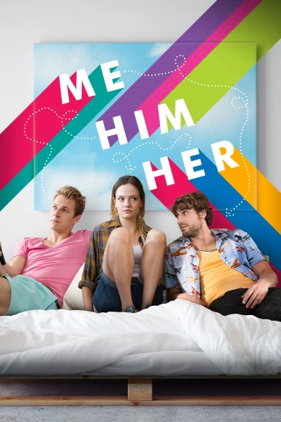 Tôi, Anh Ta, Cô Ấy - Me Him Her (2016)