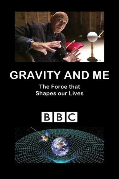 Trọng Lực Và Cuộc Sống - Gravity and Me: The Force That Shapes Our Lives (2017)