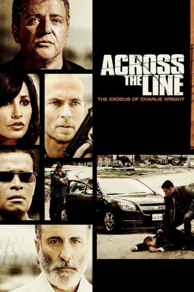 Vượt Qua Ranh Giới - Across The Line: The Exodus of Charlie Wright (2010)